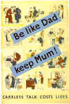 Home Sweet Home Front - 'Be like dad and keep mum' Poster - Click on image to enlarge!